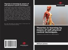 Borítókép a  Theories in learning by means of soft physical control techniques. - hoz