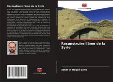 Capa do livro de Reconstruire l'âme de la Syrie 