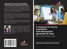 Portada del libro de L'assenza di ricerca scientifica nell'educazione generale di base