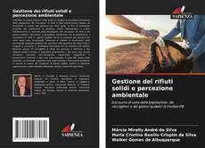 Bookcover of Gestione dei rifiuti solidi e percezione ambientale