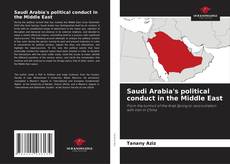 Borítókép a  Saudi Arabia's political conduct in the Middle East - hoz