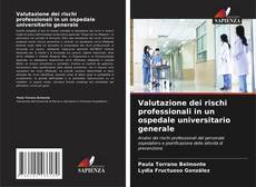 Bookcover of Valutazione dei rischi professionali in un ospedale universitario generale