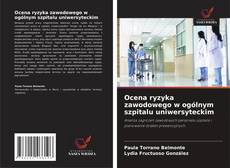 Ocena ryzyka zawodowego w ogólnym szpitalu uniwersyteckim kitap kapağı