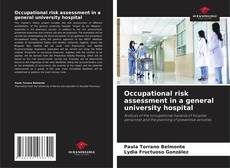 Occupational risk assessment in a general university hospital kitap kapağı