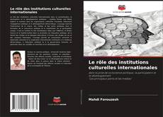 Buchcover von Le rôle des institutions culturelles internationales