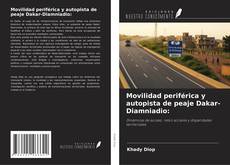 Copertina di Movilidad periférica y autopista de peaje Dakar-Diamniadio:
