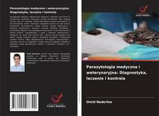 Borítókép a  Parazytologia medyczna i weterynaryjna: Diagnostyka, leczenie i kontrola - hoz