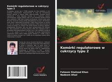 Обложка Komórki regulatorowe w cukrzycy typu 2