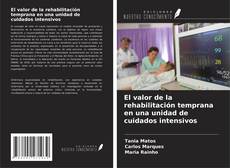Copertina di El valor de la rehabilitación temprana en una unidad de cuidados intensivos