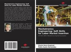 Buchcover von Mechatronics Engineering: Soft Skills for Labor Market Insertion