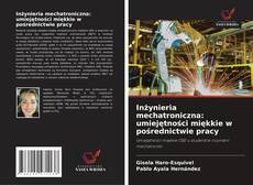 Borítókép a  Inżynieria mechatroniczna: umiejętności miękkie w pośrednictwie pracy - hoz
