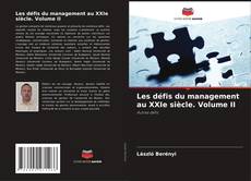Обложка Les défis du management au XXIe siècle. Volume II