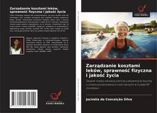 Borítókép a  Zarządzanie kosztami leków, sprawność fizyczna i jakość życia - hoz