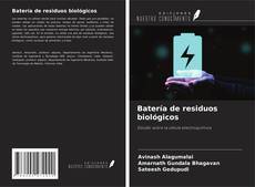 Couverture de Batería de residuos biológicos