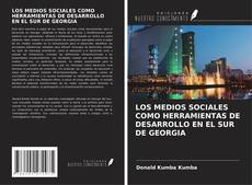 Copertina di LOS MEDIOS SOCIALES COMO HERRAMIENTAS DE DESARROLLO EN EL SUR DE GEORGIA