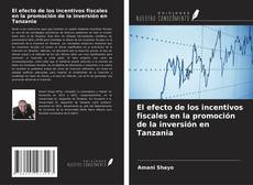 Buchcover von El efecto de los incentivos fiscales en la promoción de la inversión en Tanzania