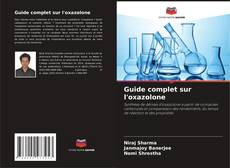 Couverture de Guide complet sur l'oxazolone