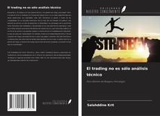 Copertina di El trading no es sólo análisis técnico