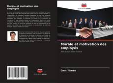 Bookcover of Morale et motivation des employés