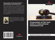 Обложка Prosecution of the host state in international investment law