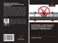 Buchcover von Symulacja numeryczna z wykorzystaniem CFD w zaworze motylkowym