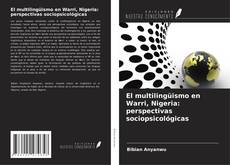 Buchcover von El multilingüismo en Warri, Nigeria: perspectivas sociopsicológicas