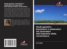 Studi genetici, biochimici e molecolari nei lavoratori dell'industria della verniciatura kitap kapağı