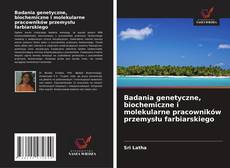 Borítókép a  Badania genetyczne, biochemiczne i molekularne pracowników przemysłu farbiarskiego - hoz
