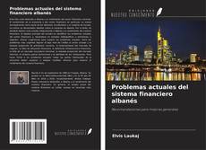 Buchcover von Problemas actuales del sistema financiero albanés