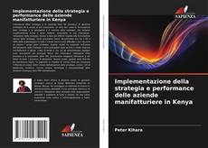 Capa do livro de Implementazione della strategia e performance delle aziende manifatturiere in Kenya 