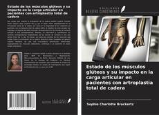 Buchcover von Estado de los músculos glúteos y su impacto en la carga articular en pacientes con artroplastia total de cadera