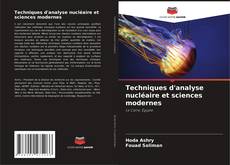 Borítókép a  Techniques d'analyse nucléaire et sciences modernes - hoz