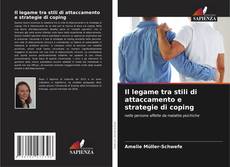 Bookcover of Il legame tra stili di attaccamento e strategie di coping