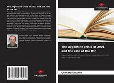Обложка The Argentine crisis of 2001 and the role of the IMF