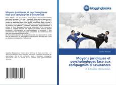 Buchcover von Moyens juridiques et psychologiques face aux compagnies d’assurances