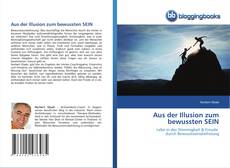 Bookcover of Aus der Illusion zum bewussten SEIN