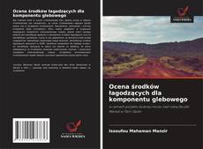 Borítókép a  Ocena środków łagodzących dla komponentu glebowego - hoz