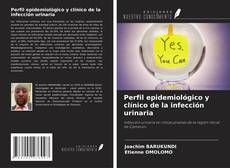 Copertina di Perfil epidemiológico y clínico de la infección urinaria