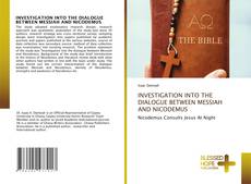Couverture de INVESTIGATION INTO THE DIALOGUE BETWEEN MESSIAH AND NICODEMUS