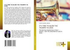 Bookcover of IT'S TIME TO BLOW THE TRUMPET IN ZION