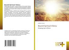 Borítókép a  Beyond Spiritual Infancy - hoz