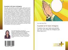 Bookcover of Cuando la fe hace milagros