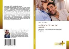 Buchcover von LA ESENCIA DE VIVIR EN PAREJA