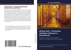 Idrissa Seck : Un homme politique endurant et persévérant kitap kapağı