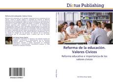 Couverture de Reforma de la educación. Valores Cívicos