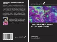 Copertina di Los mundos posibles de los textos absurdos