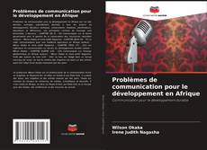 Borítókép a  Problèmes de communication pour le développement en Afrique - hoz