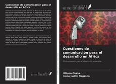Copertina di Cuestiones de comunicación para el desarrollo en África