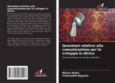 Borítókép a  Questioni relative alla comunicazione per lo sviluppo in Africa - hoz