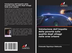 Borítókép a  Valutazione dell'impatto della povertà sulla qualità degli alloggi nelle aree urbane - hoz